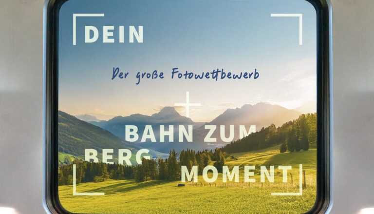 Fotowettbewerb "Mein schönster Bahn zum Berg Moment"